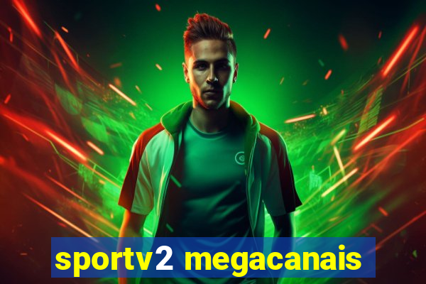 sportv2 megacanais